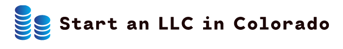 How to Start an LLC in Colorado Today